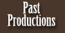 Past Productions